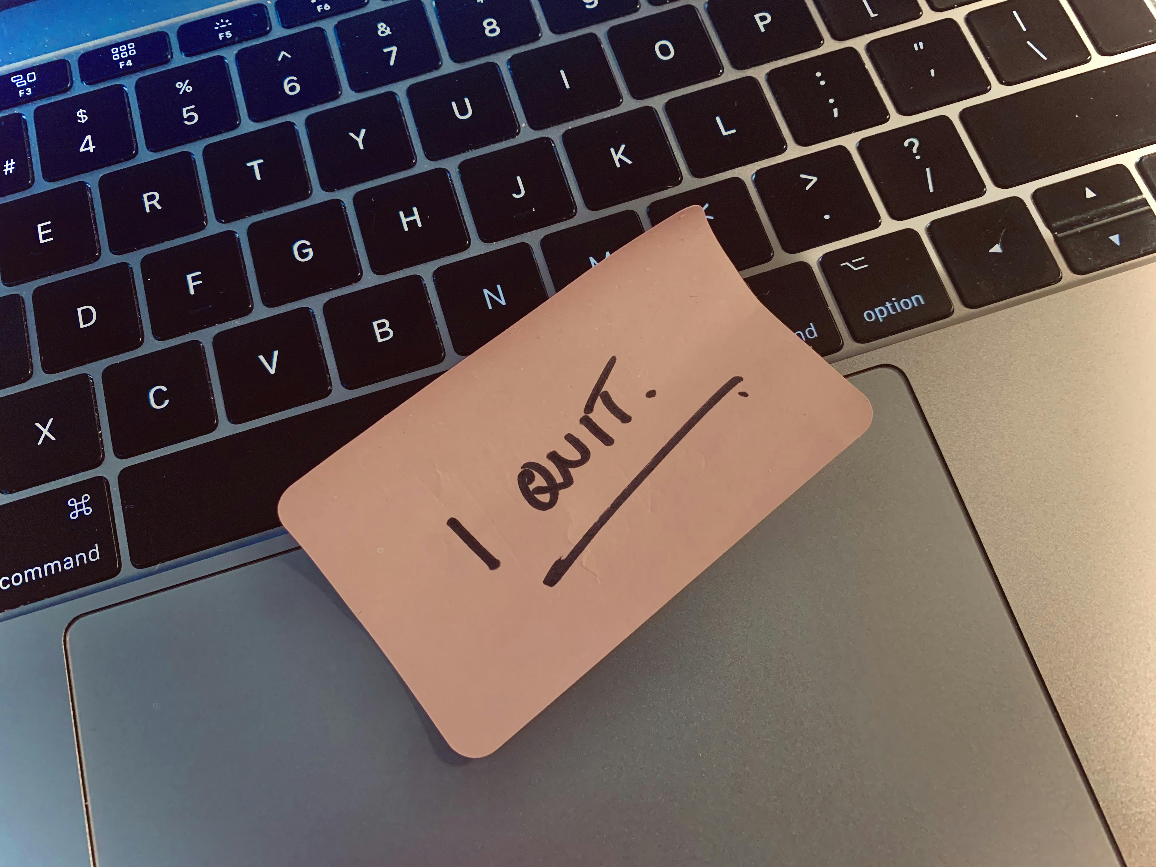 A note saying 'I quit'
